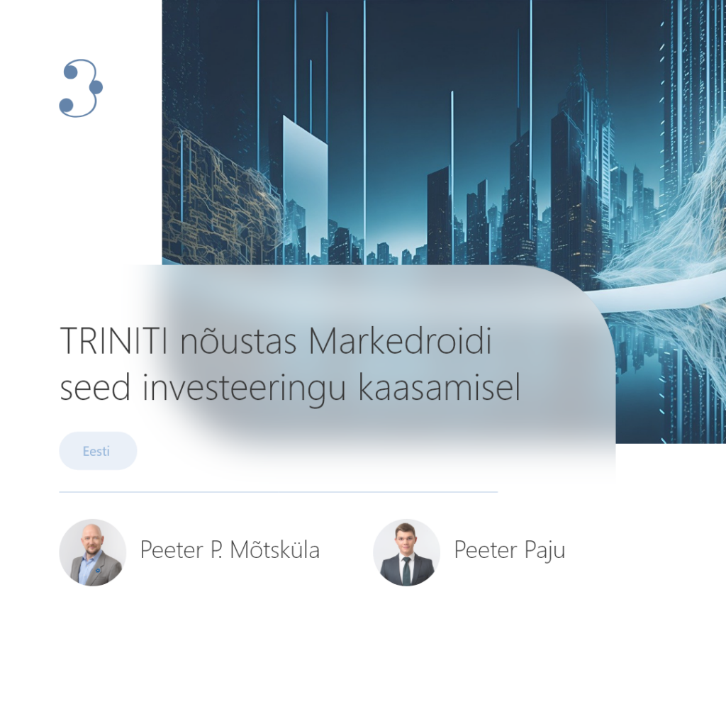 TRINITI nõustas Markedroidi seed investeeringu kaasamisel