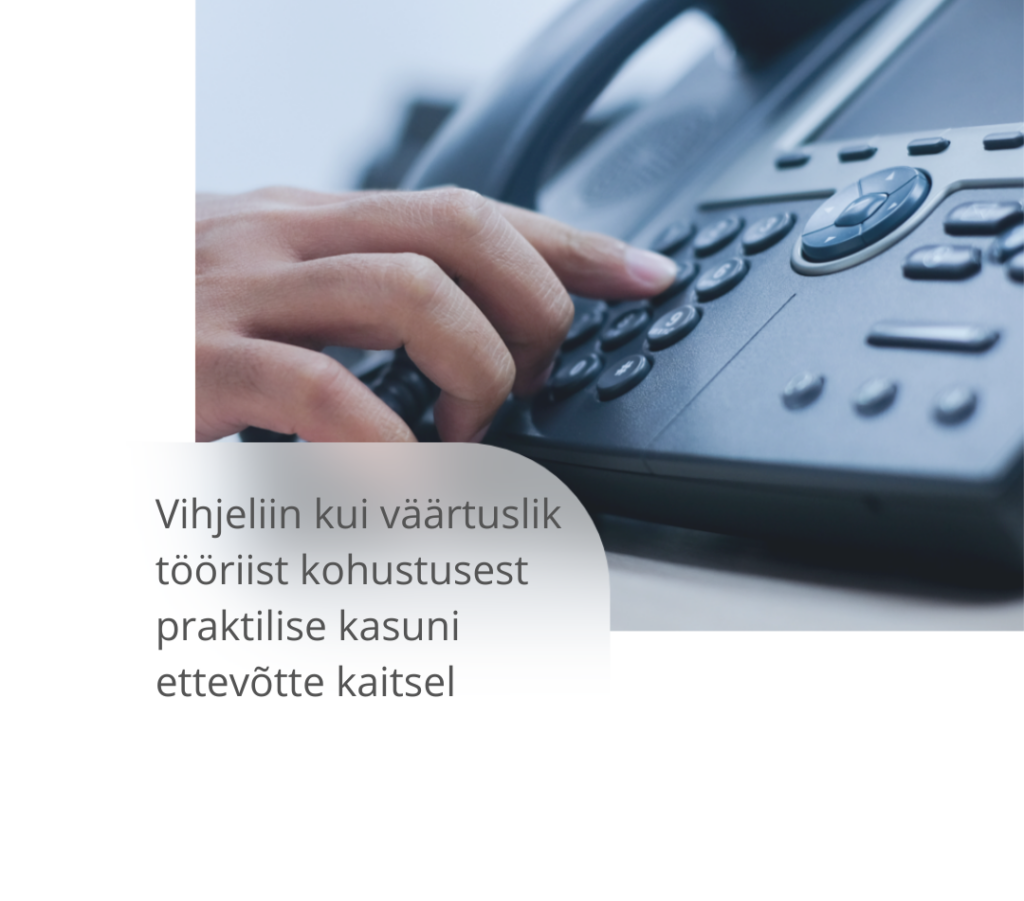 Vihjeliin kui väärtuslik tööriist – kohustusest praktilise kasuni ettevõtte kaitsel