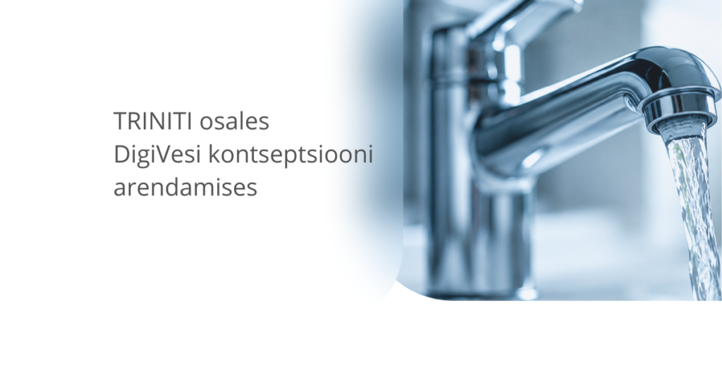 TRINITI osales DigiVesi kontseptsiooni arendamises
